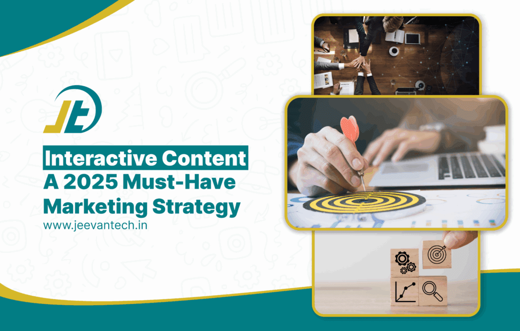 Interactive Content - A 2025 Must-Have Marketing Strategy