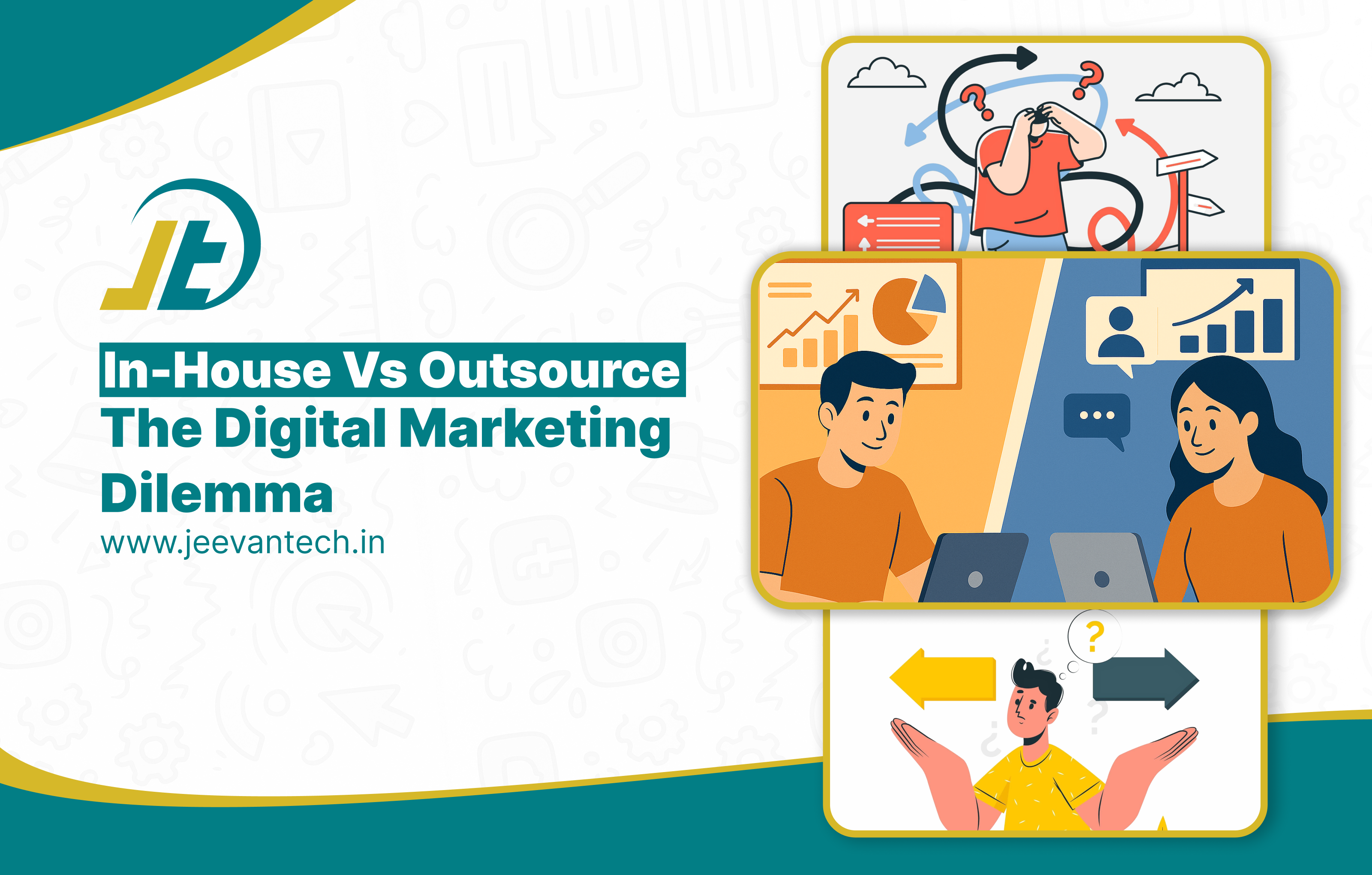 In-house Vs Outsource _ The Digital Marketing Dilemma