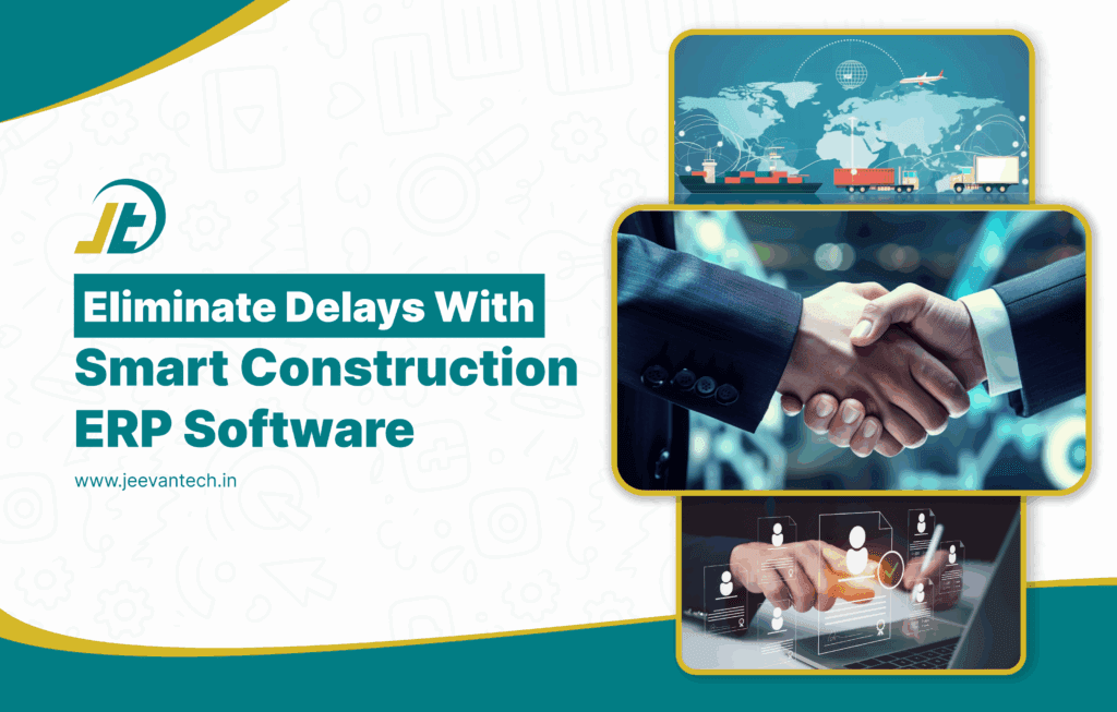 How a Powerful Construction ERP Software Can Eliminate Project Delays