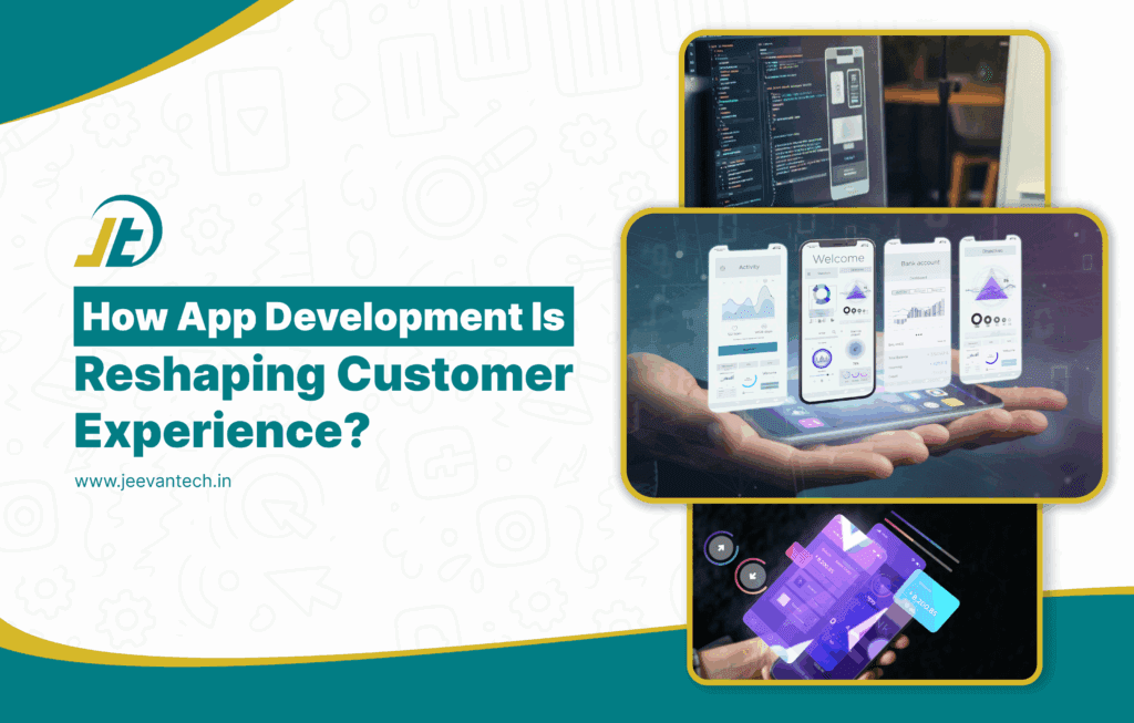 The Future of Mobile - How App Development is Reshaping Customer Experience