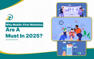 Why a Mobile - First Website Is No Longer Optional in 2025