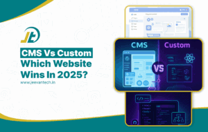 CMS vs Custom Websites in 2025: What Should Your Business Choose?