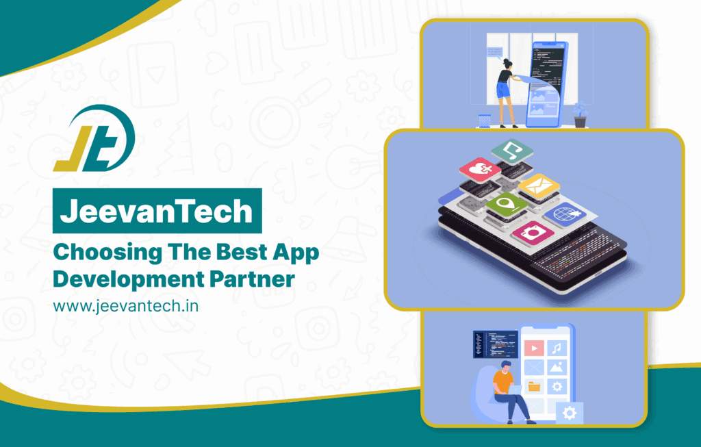 Choosing the Best Mobile App Development Company in Coimbatore-JeevanTech’s Guide
