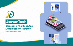Choosing the Best Mobile App Development Company in Coimbatore-JeevanTech’s Guide