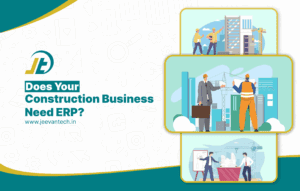 Is Your Construction Business Ready for ERP? Signs You Need a Digital Upgrade