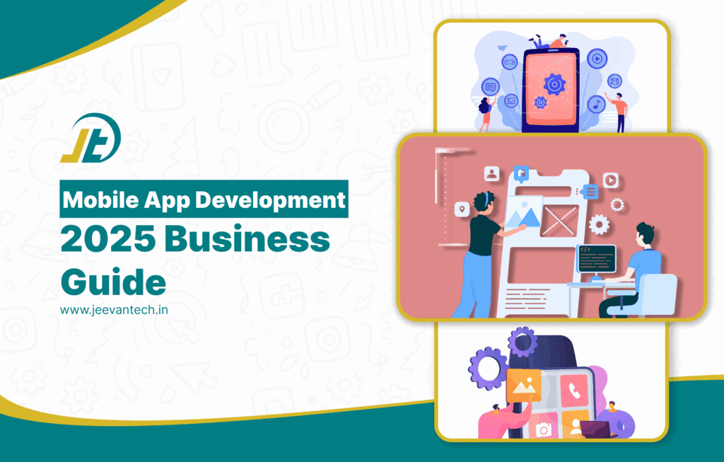 Mobile App Development in 2025 - What Businesses Must Know to Stay Ahead