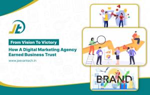 Jeevan Tech, a Digital Marketing Agency, earning business trust through innovation, brand transformation, and online success