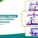 How to Build a Website That Turns Visitors Into Customers (Not Just Looks Good)