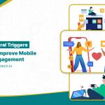 How Behavioral Triggers Improve Mobile App Engagement